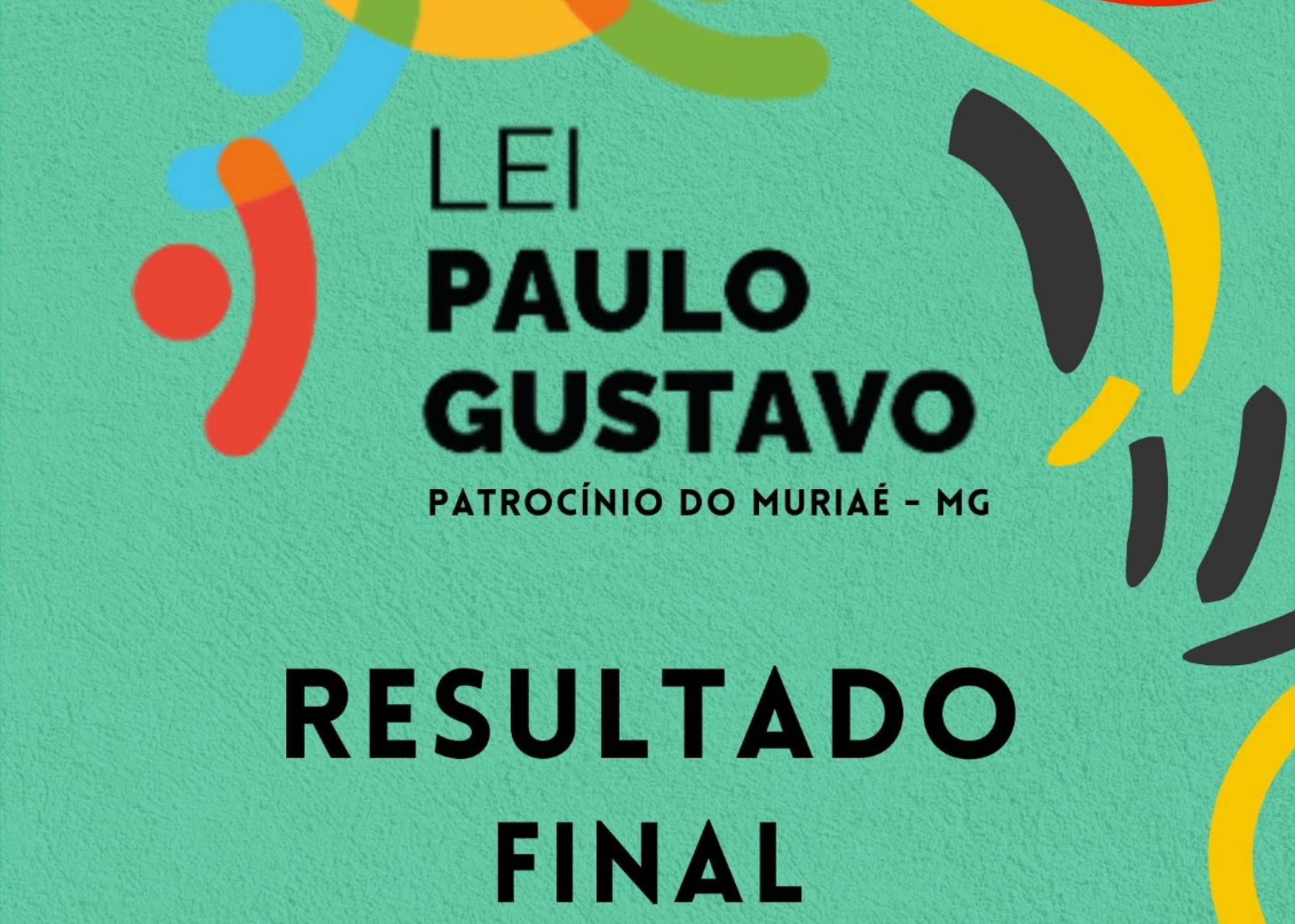 Divulgação Resultado Final - Lei Paulo Gustavo